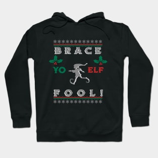 Brace Yo Elf Hoodie